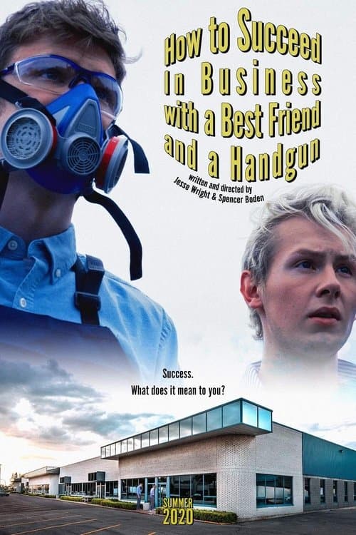 How to Succeed In Business with a Best Friend and a Handgunのポスター