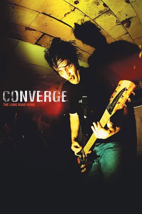 Converge: The Long Road Homeのポスター