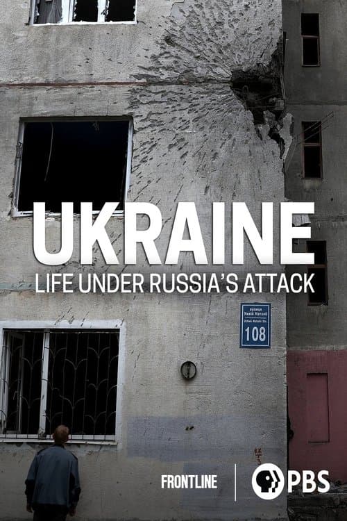 Ukraine: Life Under Russia's Attackのポスター