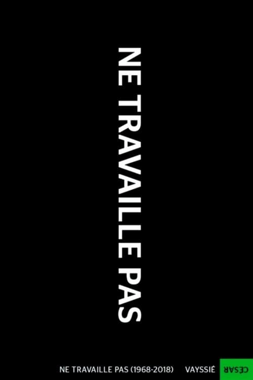 Ne travaille pas (1968-2018)のポスター