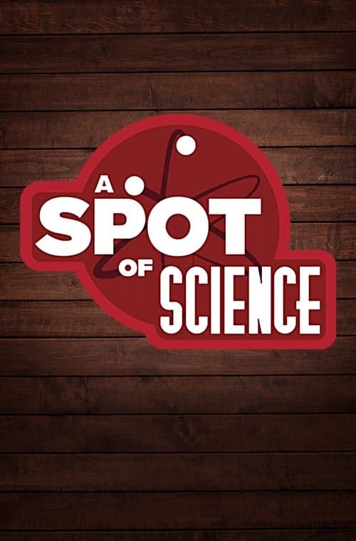 A Spot of Scienceのポスター