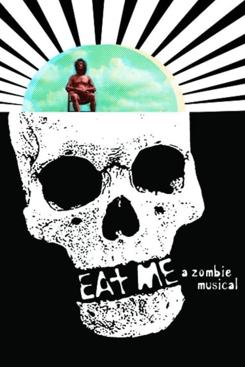 Eat Me: A Zombie Musicalのポスター
