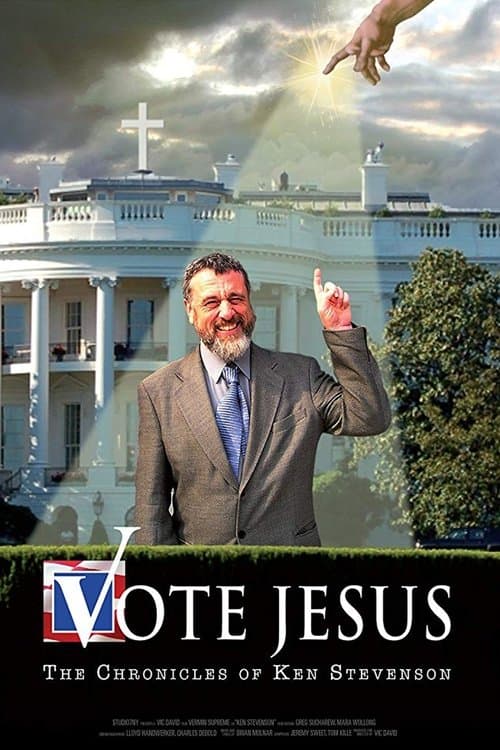 Vote Jesus: The Chronicles of Ken Stevensonのポスター
