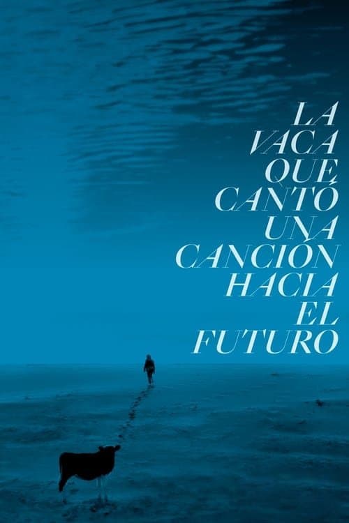 La vaca que canto una cancion sobre el futuroのポスター