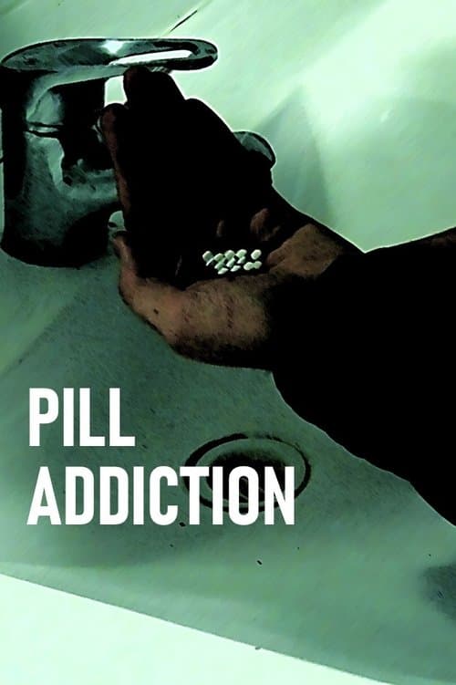 Pill Addictionのポスター