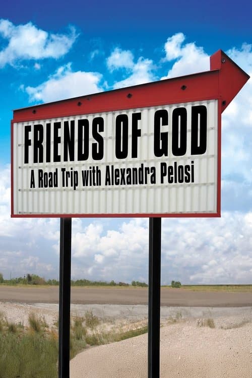 Friends of God: A Road Trip with Alexandra Pelosiのポスター