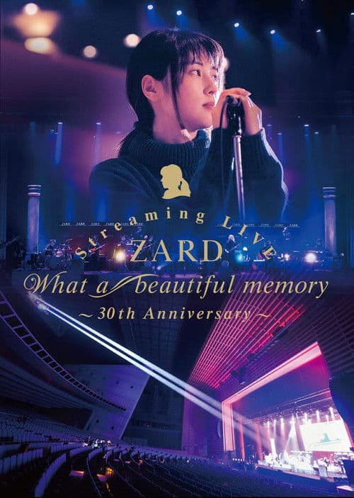 ZARD Streaming LIVE What a beautiful memory~30th Anniversary~のポスター