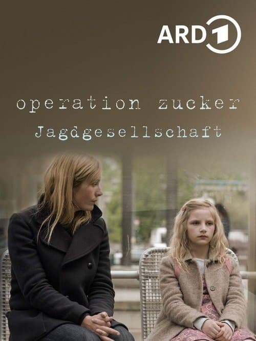 Operation Zucker - Jagdgesellschaftのポスター
