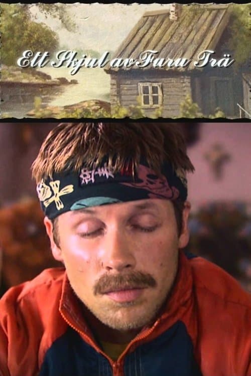 Ett skjul av furuträのポスター