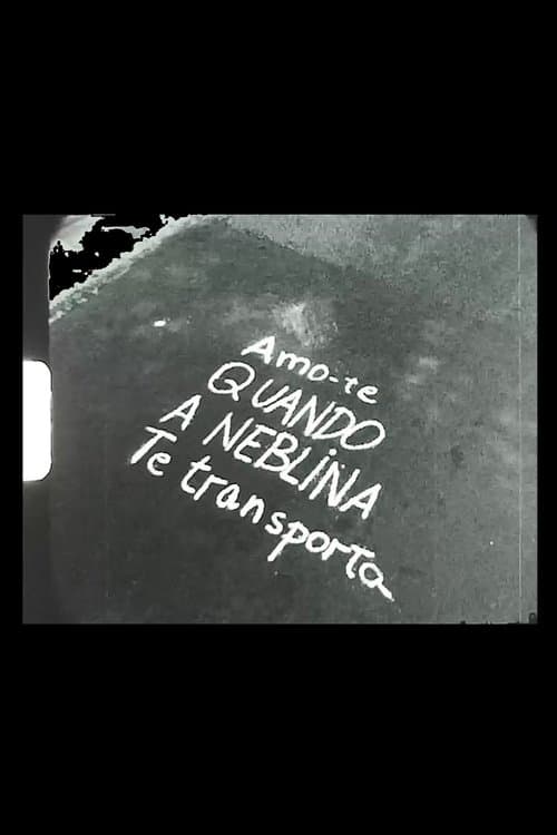 Amo-te quando a neblina te transportaのポスター