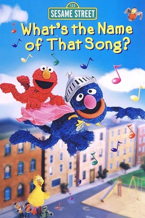 Sesame Street: What's the Name of That Song?のポスター