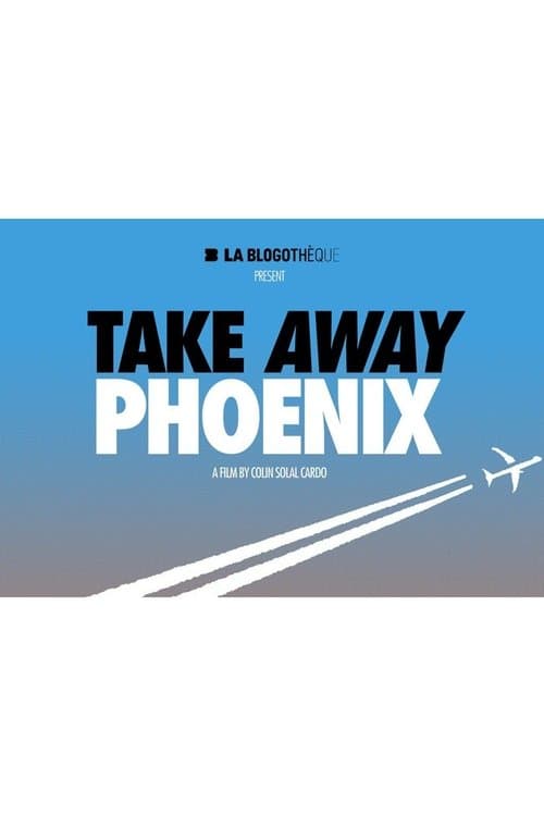 Take Away Phoenixのポスター