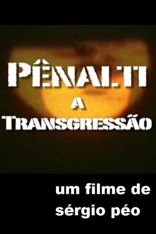 Pênalti - A Transgressãoのポスター