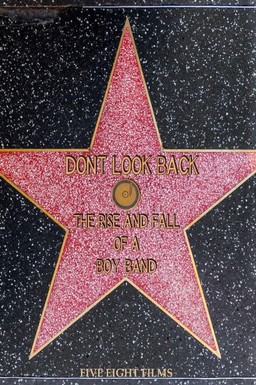 Don't Look Back: The Rise & Fall of a Boy Bandのポスター