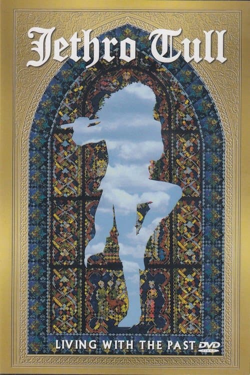Jethro Tull: Living With The Pastのポスター