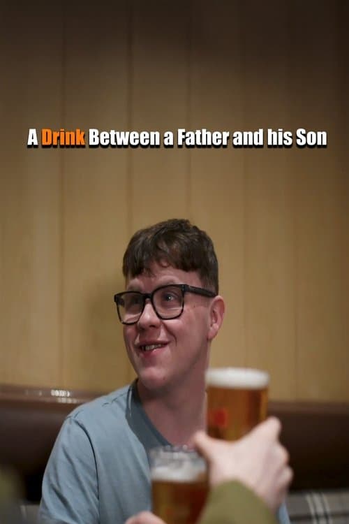 A Drink Between a Father and his Sonのポスター