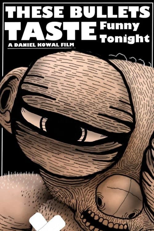 These Bullets Taste Funny Tonightのポスター