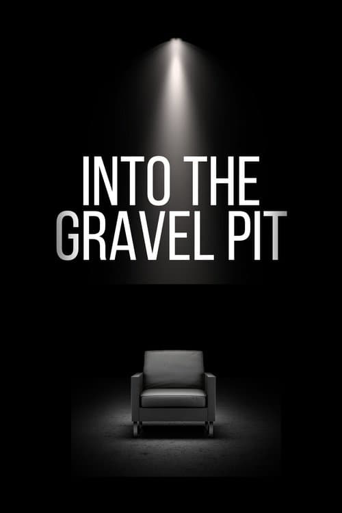 Into The Gravel Pitのポスター