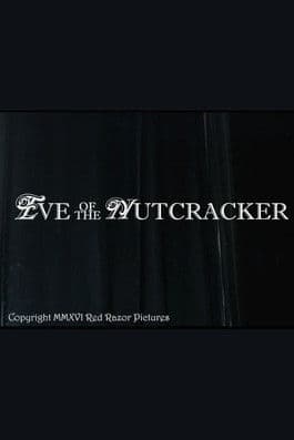 Eve of the Nutcrackerのポスター