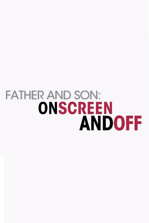 Father and Son: On Screen and Offのポスター