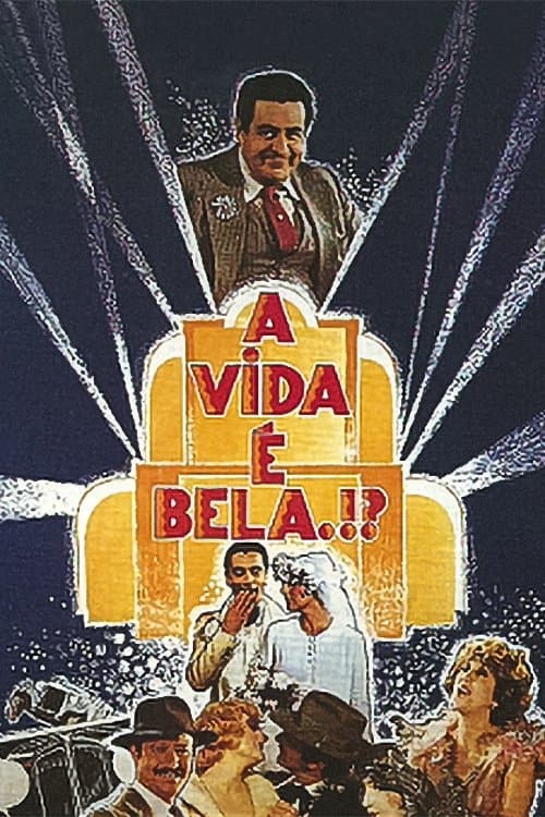A Vida É Bela.?!のポスター