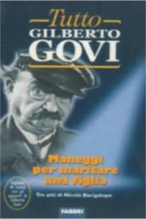 Maneggi per maritare una figliaのポスター