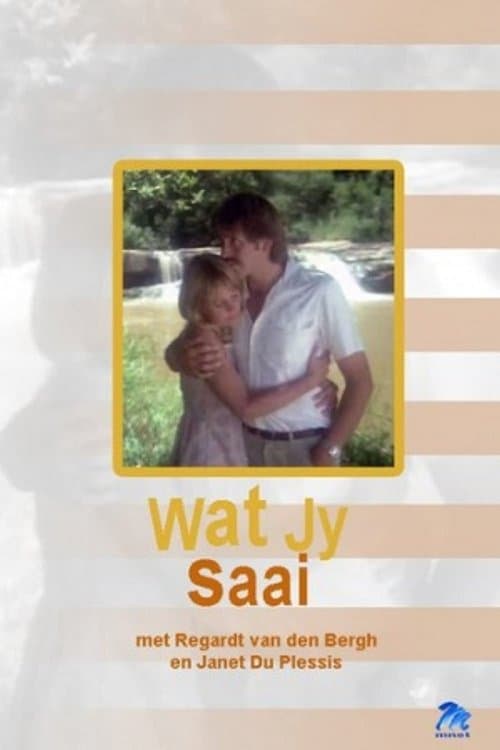 Wat Jy Saaiのポスター