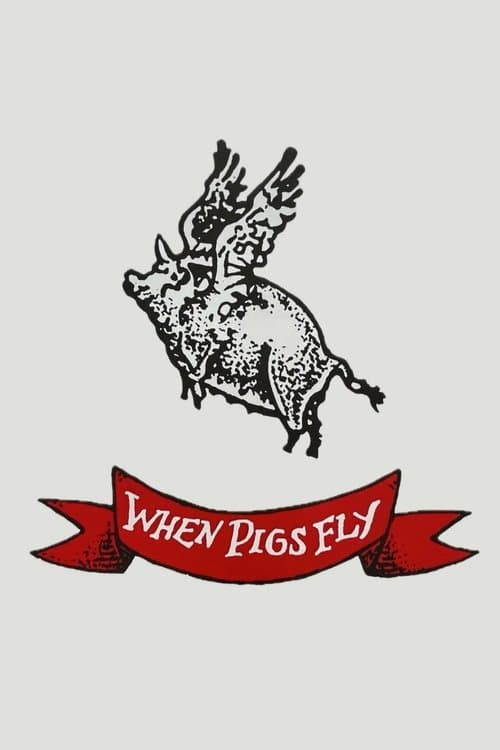 When Pigs Flyのポスター
