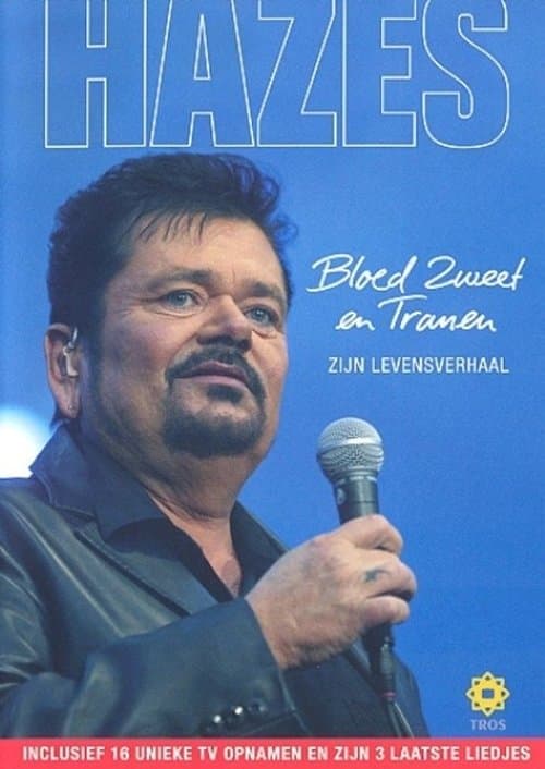 André Hazes: Bloed, Zweet en Tranen (Zijn Verhaal)のポスター