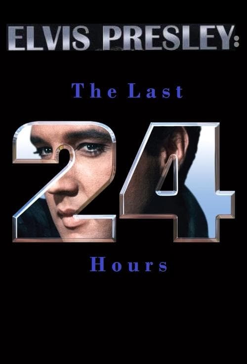 Elvis Presley: The Last 24 Hoursのポスター
