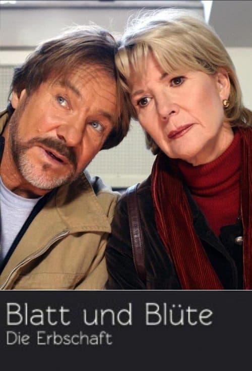 Blatt und Blüte - Die Erbschaftのポスター