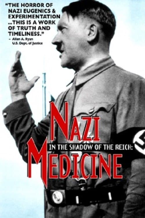In the Shadow of the Reich: Nazi Medicineのポスター