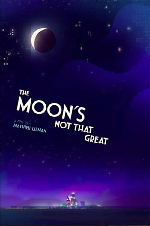 The Moon's Not That Greatのポスター