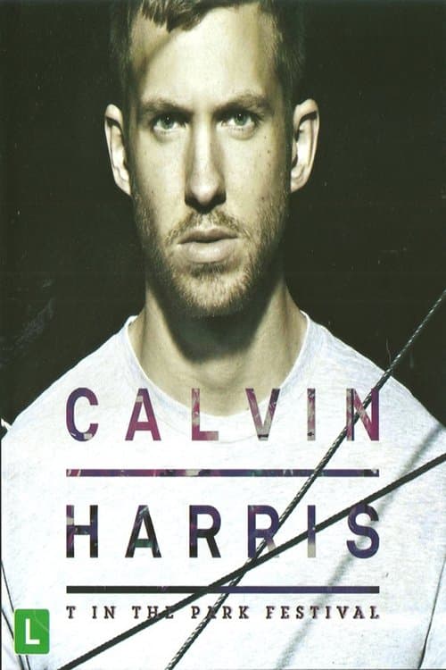 Calvin Harris: T In The Park Festivalのポスター