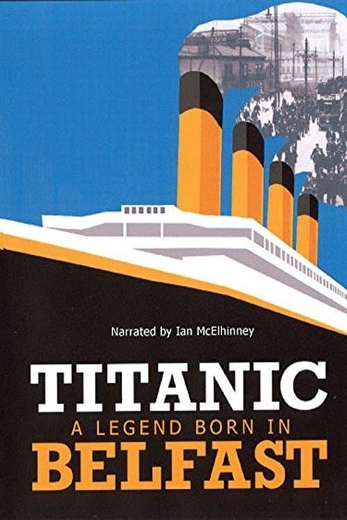 Titanic: Born in Belfastのポスター