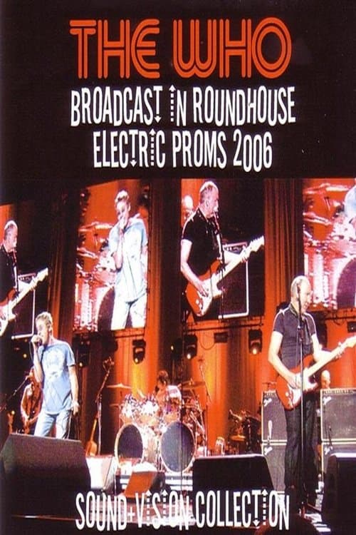 The Who – Broadcast In Roundhouse Electric Proms 2006のポスター