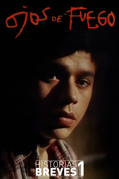 Historias Breves I: Ojos de fuegoのポスター
