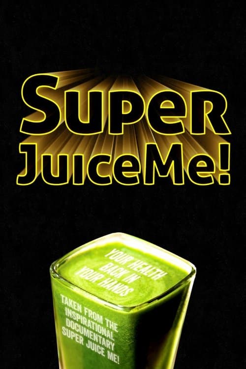Super Juice Me!のポスター