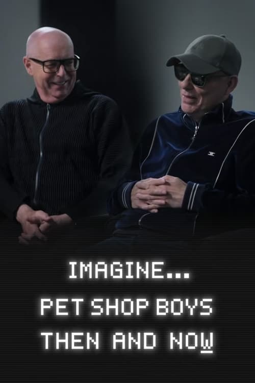 Imagine… Pet Shop Boys: Then and Nowのポスター