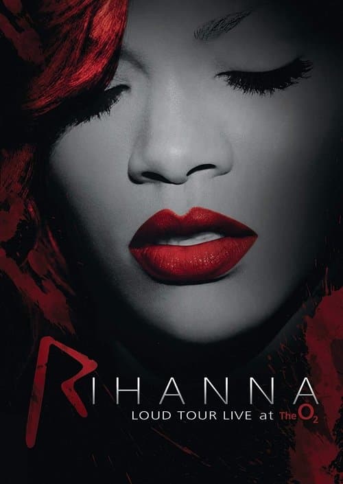 Rihanna: Loud Tour Live At The O2のポスター