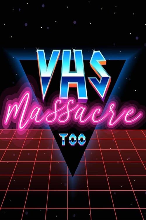 VHS Massacre Tooのポスター