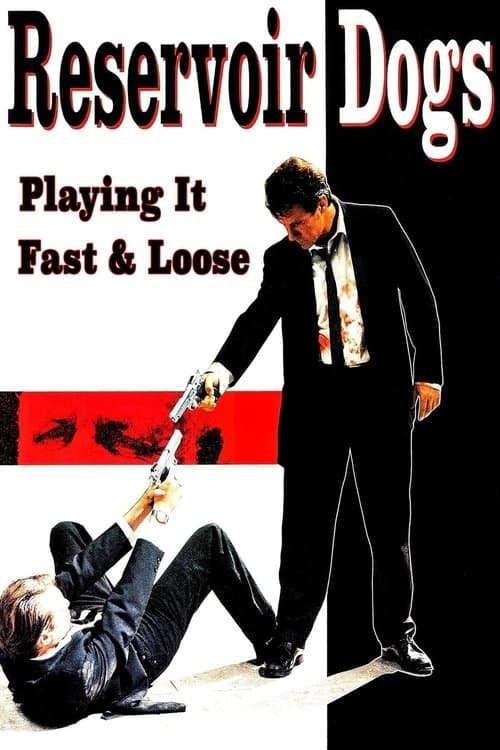 Reservoir Dogs: Playing It Fast & Looseのポスター