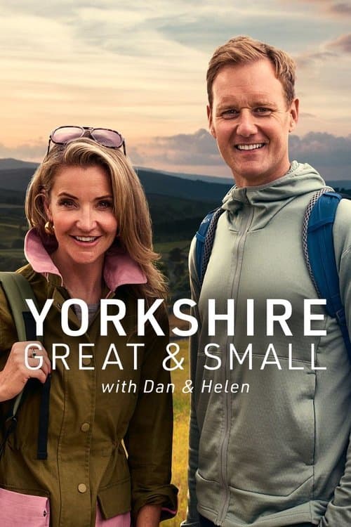 Yorkshire Great and Small with Dan and Helenのポスター