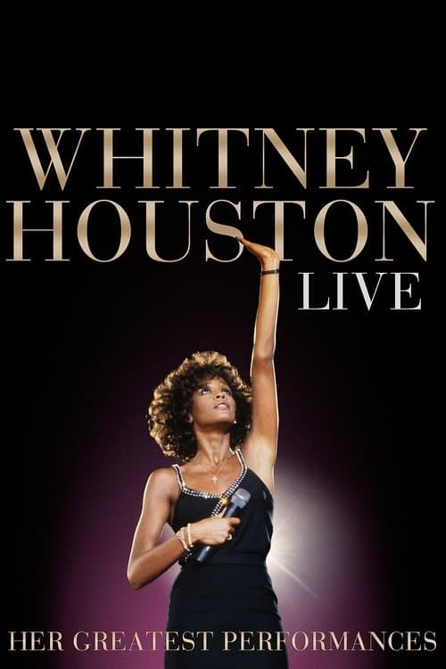 Whitney Houston Live: Her Greatest Performancesのポスター