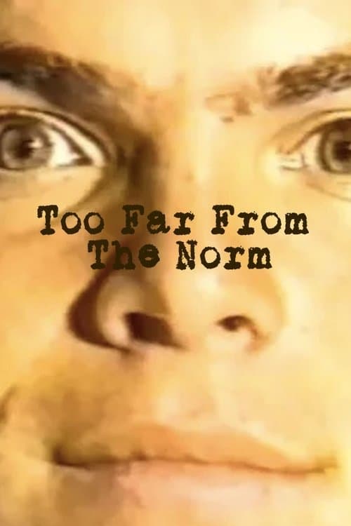 Too Far from the Normのポスター