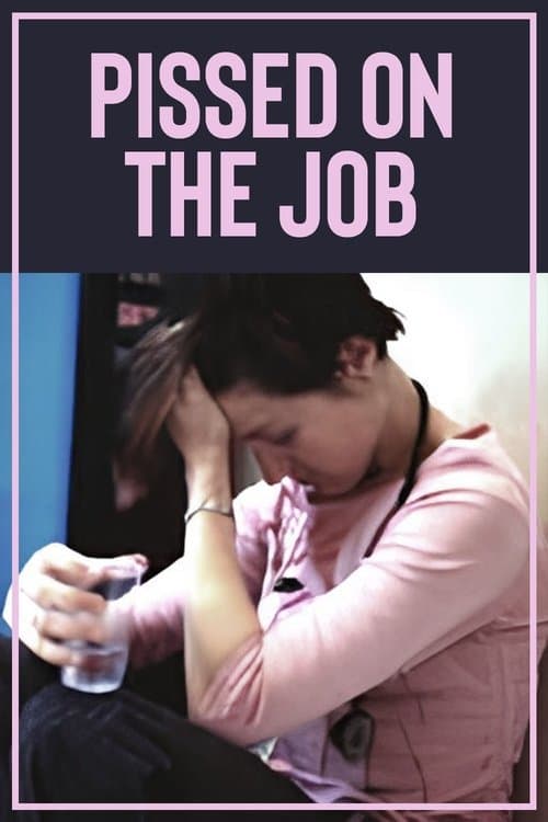 Pissed on the Jobのポスター