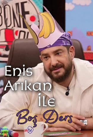 Enis Arıkan İle Boş Dersのポスター