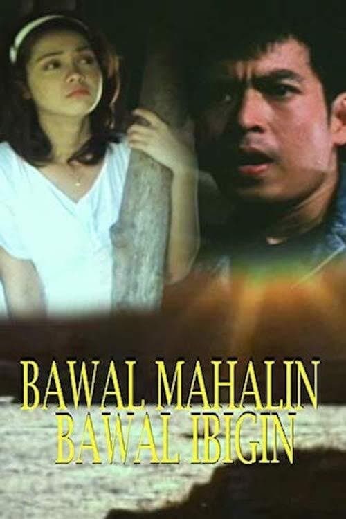 Bawal Mahalin, Bawal Ibiginのポスター