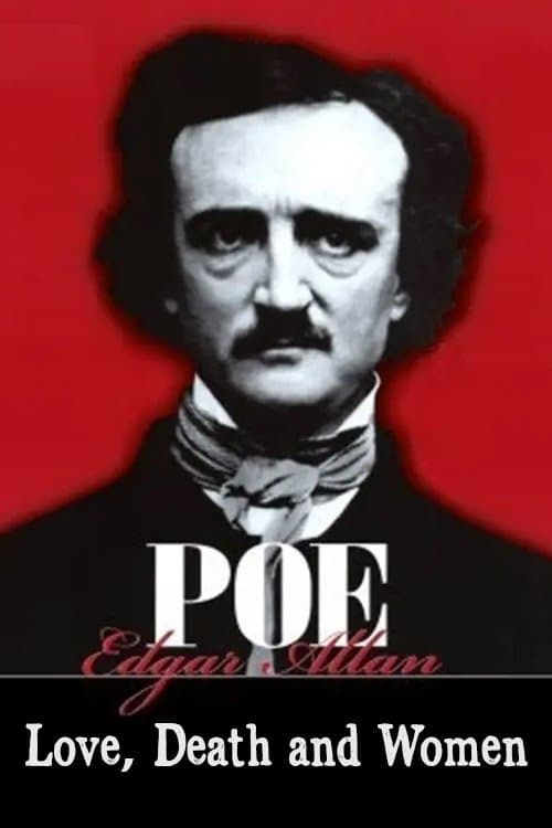 Edgar Allan Poe: Love, Death, and Womenのポスター