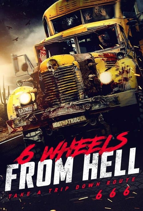6 Wheels From Hell!のポスター
